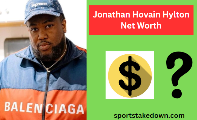 Jonathan Hovain Hylton Net Worth
