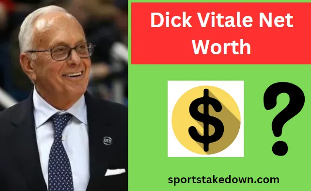 Dick Vitale Net Worth: Inside His Riches!